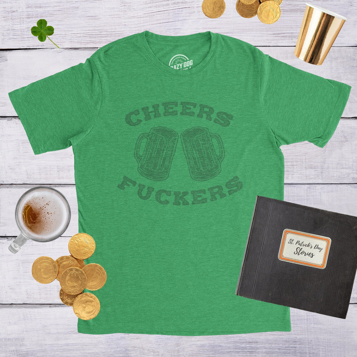 Cheers Fuckers St Patricks Mens Shirt Shamrock Shirt Beer Mug Shirt Clover Shirt Funny Shirts Drinking Shirt Offensive Shirts Beer Graphic Tee – Feel-Good Design · Trending Graphic Apparel