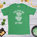You Had Me At Pot Drunk Irish Weed Top Men Irish Drinking Party Shirt St Patricks Day Shirts Funny Irish Cannabis Shirts Leprechaun Graphic Tee – Aesthetic Look · High-Quality Print