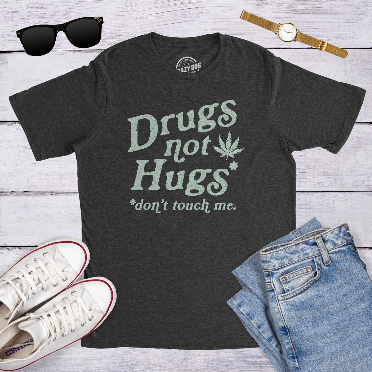 Sarcastic Weed Shirt Funny Pot Tee Funny Mens Marijuana ShirtsCannabis Smoker ShirtsDope Smokers Tshirts Drugs Not Hugs Don39t Touch Me Graphic Tee – Feel-Good Design · Trending Graphic Apparel