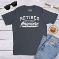 I39m Retired Shirt Not My Problem Anymore Funny Grandpa Shirt Happy Retirement Tee Retirement Gifts For Men Graphic Tee – Cozy Vibes · Top Pick For Any Outfit