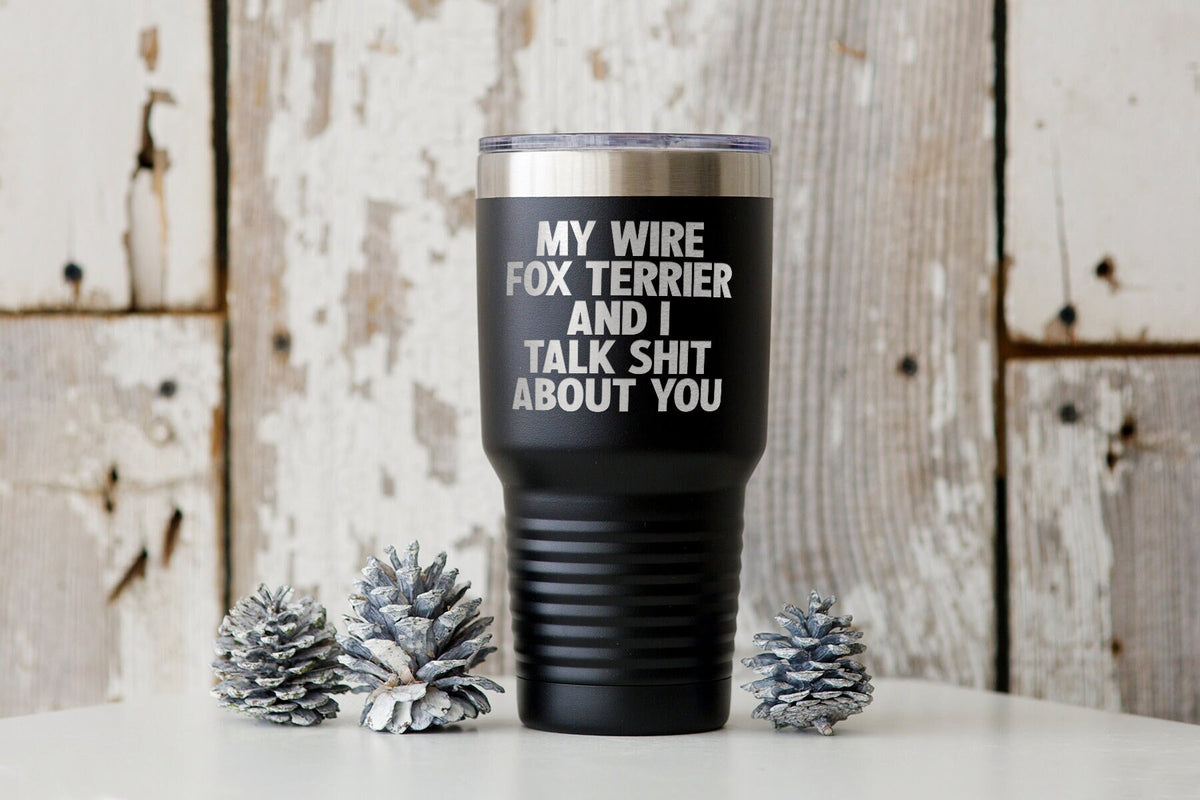 Wire Fox Terrier Dog Mom Dad Owner Lover Tumbler Funny Appreciation Gifts Wine Lover Travel Coffee Mug Birthday Gift For Men and Women Graphic Tee – Premium Graphic · Perfect For Daily Wear