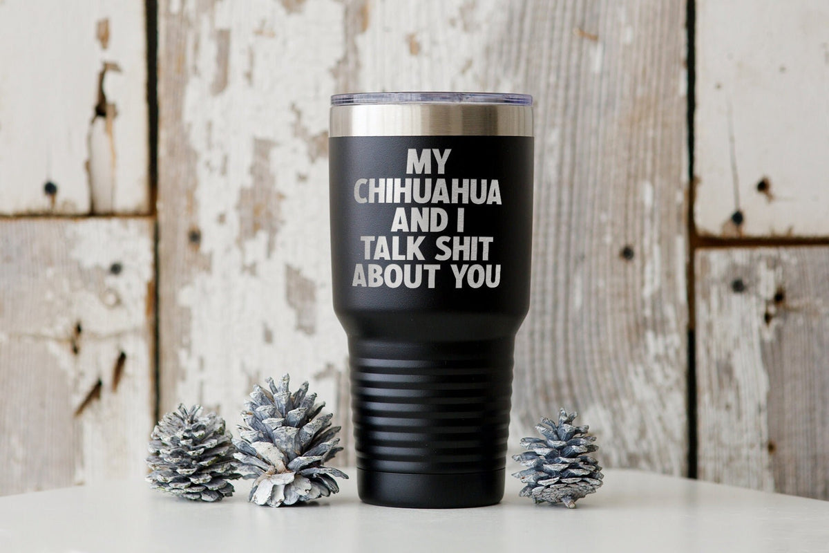Chihuahua Dog Mom Dad Owner Tumbler Funny Appreciation Gifts Wine Lover Travel Coffee Mug Birthday Gift For Men and Women Graphic Tee – Premium Graphic · Perfect For Daily Wear