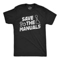 Save The Manuals Shirt Manual Cars Car Guy Shirts Muscle Car Shirt Standard Car Shirt Dad Shirt Father39s Day Gift Car Lover Shirts Graphic Tee – Fan Favorite · High-Quality Print