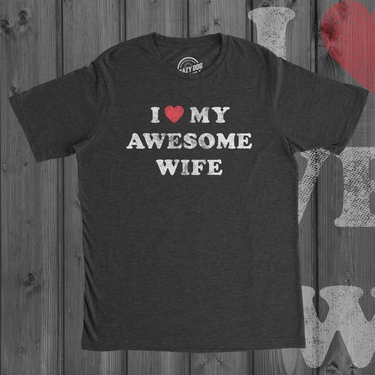 I Love My Awesome Wife Shirt Groom Gift From Bride Husband Shirt Funny Groom Shirt Bride Groom T Shirt Wifey Hubby T Shirt Graphic Tee – Fan Favorite · Great Gift For Fans