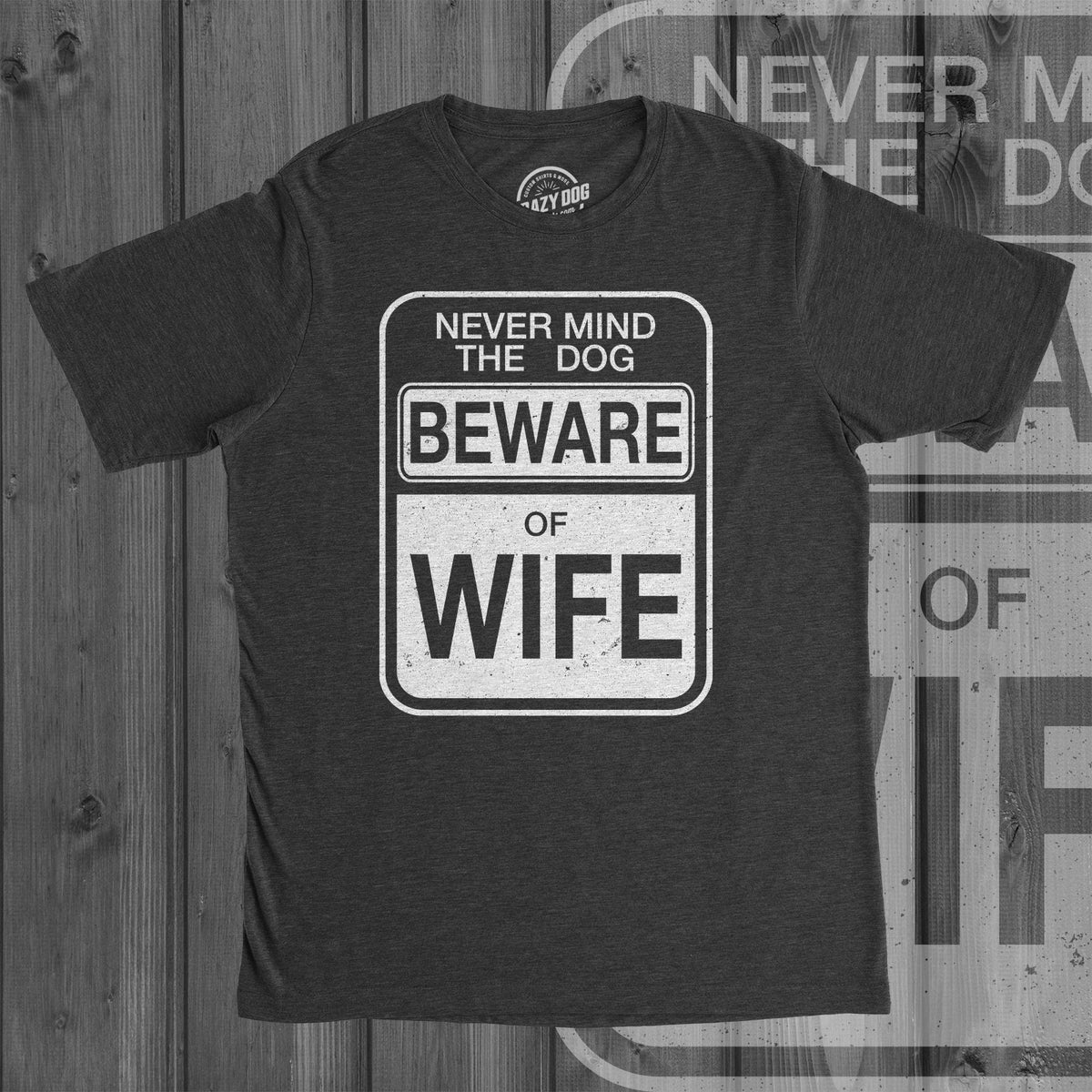 Beware Of Wife Shirt Sarcastic Wife Shirt Just Married Gift Man Crazy Wife Tee New Husband Gift Funny Married Shirts Hubby Shirt Graphic Tee – Easygoing Wear · High-Quality Print