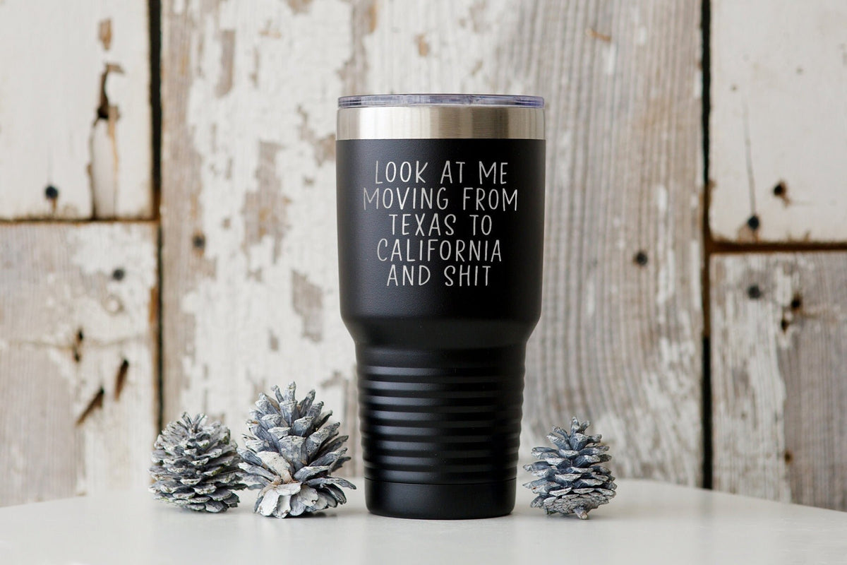 Moving Away Texas to California Tumbler Funny Appreciation Gifts Wine Lover Travel Coffee Mug Birthday Gift For Men and Women Graphic Tee – Everyday Comfort · Great Gift For Fans