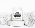 September Birthday Best Friend Cousin Gifts Funny Candle Housewarming Soy Wax Scented Decor Graphic Tee – Fan Favorite · Top Pick For Any Outfit
