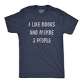 I Like Books and Maybe 3 People Book Lover Gifts Reading Lovers Gifts Funny Reading Tee Only Like Reading Reader Gifts Books Graphic Tee – Aesthetic Look · Must-Have Style