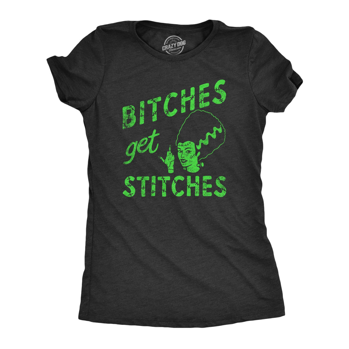 Bitches Get Stitches Bride of Frankenstein Bitches Shirts Sarcastic Shirts Funny Shirts Halloween Shirts Halloween Costumes Graphic Tee – Feel-Good Design · Trending Graphic Apparel
