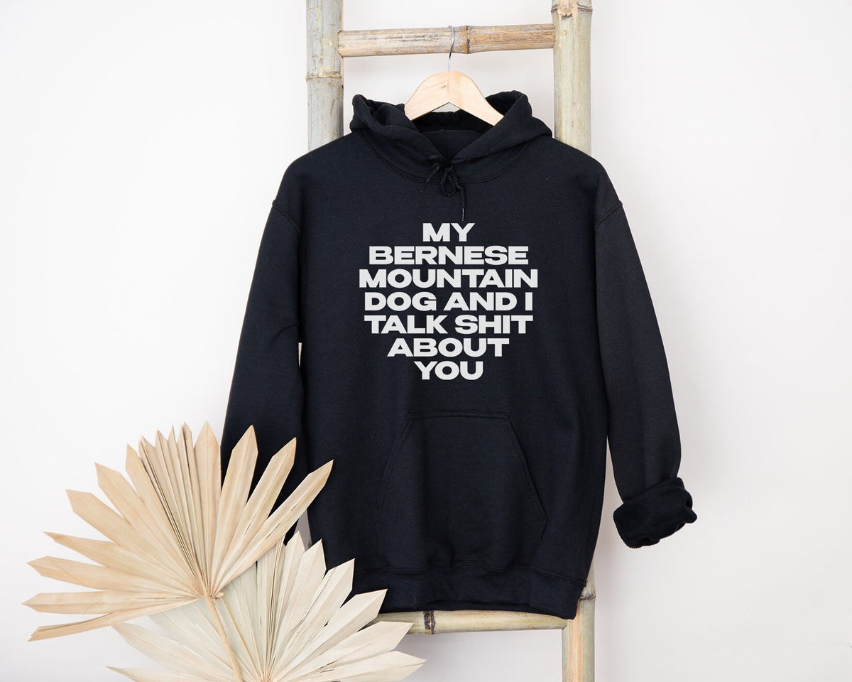 Bernese Mountain Dog Hoodie Funny Hooded Sweatshirt Birthday Gifts for Men and Women Hoodie – Cozy Vibes · Must-Have Style