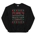 I39m Here To Delete your Cookies Sweatshirt Ugly Christmas Coder Gift Coder Sweater Funny Coder Gifthristmas Sweatshirt – Warm & Stylish · Must-Have Style