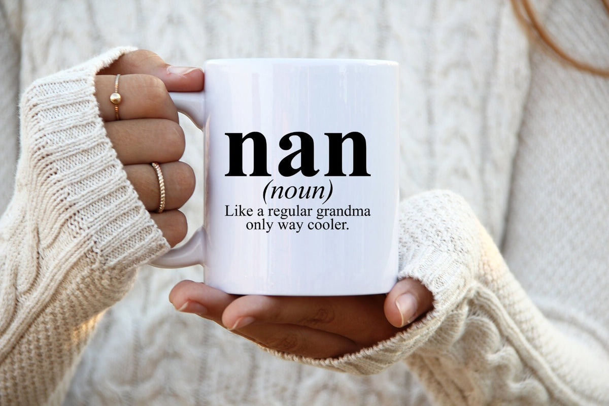 Nan Grandma Grandmother Mothers Day Definition Mug Gifts Funny Coffee Cup Men Women Him Her Graphic Tee – Easygoing Wear · Perfect For Daily Wear