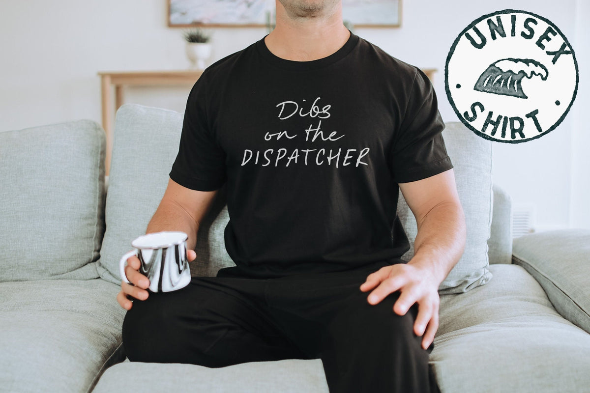 Dispatcher Wife Husband Girlfriend Shirt Funny Tee Tshirt Birthday Gifts for Men and Women Graphic Tee – Easygoing Wear · Perfect For Daily Wear