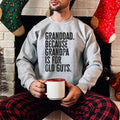 Granddad New Grandpa Fathers Day Grandfather Sweatshirt Funny Sweater Shirt Birthday Gifts for Men and Women Sweatshirt – Cozy Vibes · High-Quality Print