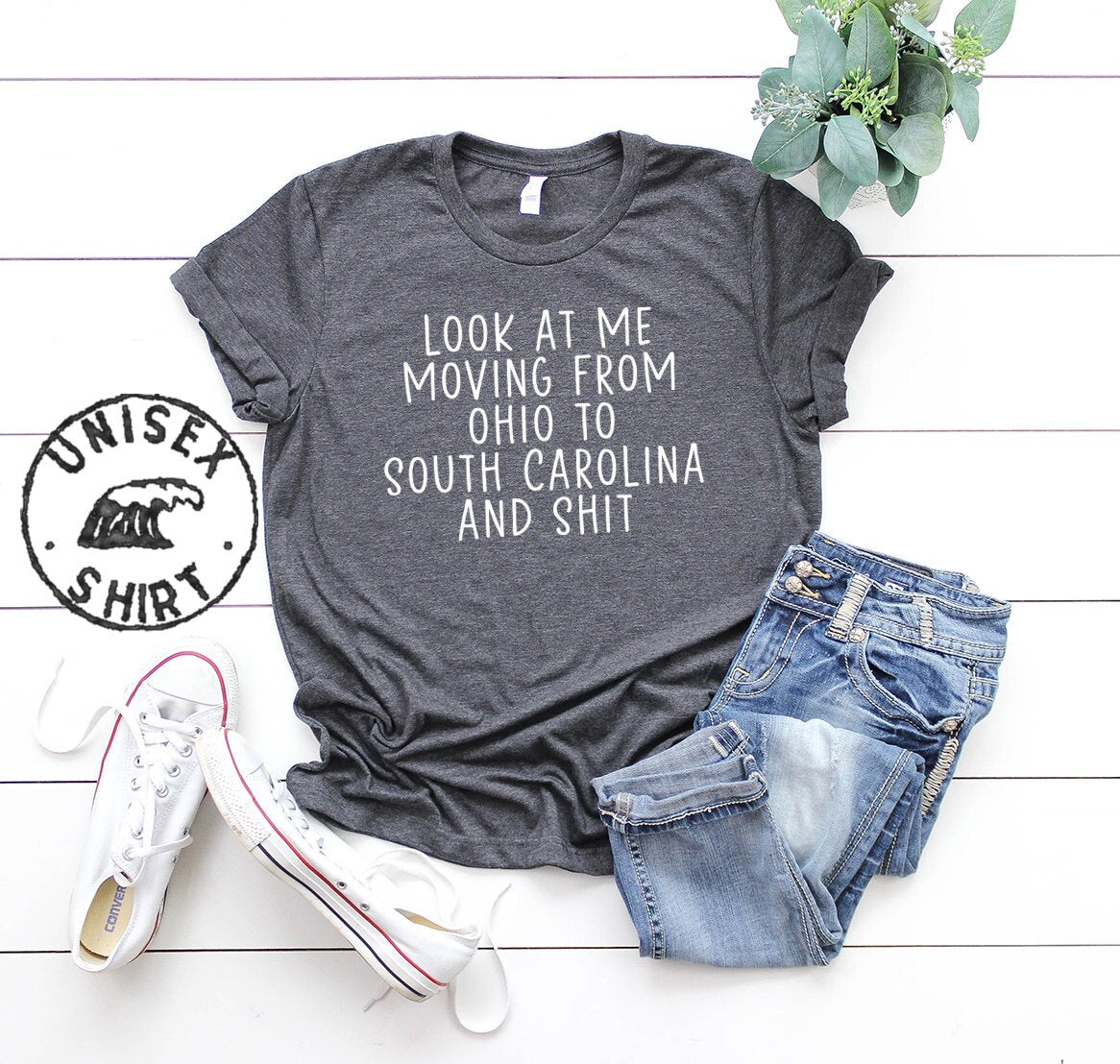 Ohio to South Carolina OH SC Look at me Moving Away Shirt Gifts Funny Tee Tshirt Men Women Him Her Graphic Tee – Easygoing Wear · Perfect For Daily Wear