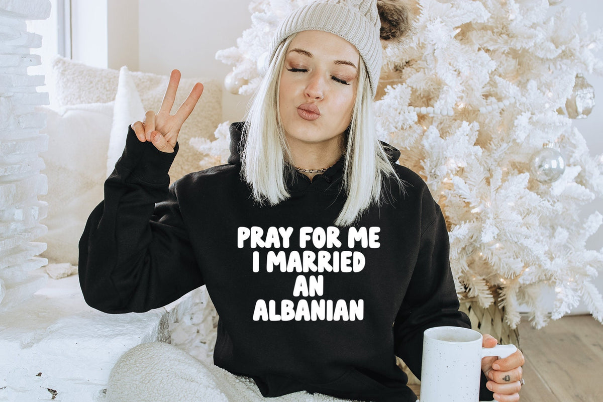 Albanian Albania Wedding Anniversary Wife Husband Gifts Hoodie Funny Jumper Hooded Sweatshirt Him Her Unisex Sweater Shirt Hoodie – Aesthetic Look · High-Quality Print