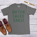 Oh For Luck Sake Clover Shirt Lucky Irish Shirt Ireland Drinking T Shirt Ireland Top Men Mans Irish Top Offensive Shamrock Shirts Graphic Tee – Premium Graphic · High-Quality Print