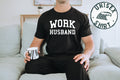Work Husband Birthday Leaving Christmas Shirt Gifts Funny Tee Tshirt Men Women Him Her Graphic Tee – Cozy Vibes · Perfect For Daily Wear