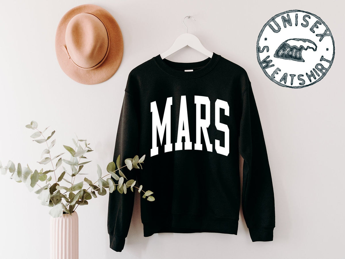 Mars Planet Space Sweatshirt Gifts Funny Sweater Shirt Jumper Men Women Him Her Sweatshirt – Feel-Good Design · Great Gift For Fans