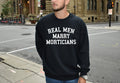 Mortician Husband Wife Wedding Engagement Anniversary Sweatshirt Gifts Funny Sweater Shirt Jumper Men Women Him Her Sweatshirt – Soft Feel · Trending Graphic Apparel