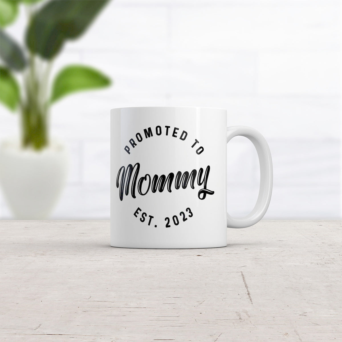 Mothers Day Gift Funny Mom Coffee Mug With Saying Funny Work Mug Joke Quote Mothers Day Cup 11 Oz Ceramic Promoted to Mommy Est 2023 Graphic Tee – Feel-Good Design · Must-Have Style