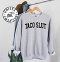 Taco Slut Addict Lover Sweatshirt Gifts Funny Sweater Shirt Jumper Men Women Him Her Sweatshirt – Warm & Stylish · Must-Have Style