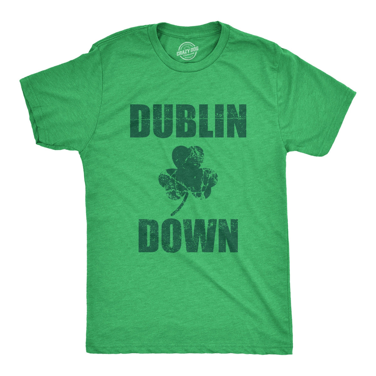 Dublin Down Shirt St Patricks Day Shirt Lucky Green Irish shirt Clover Shirt Funny Shirts Drinking Shirt Ireland Party Shirts Graphic Tee – Feel-Good Design · High-Quality Print