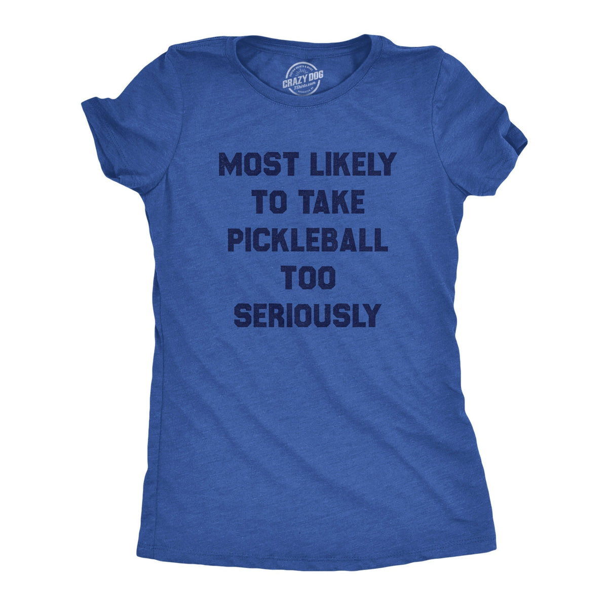 Most Likely To Take Pickleball Too Seriously Queen Of Dink Pickleball Shirts Sports Shirts Funny Shirts Gifts For Her Pickleball Gifts Graphic Tee – Bold Style · Perfect For Daily Wear