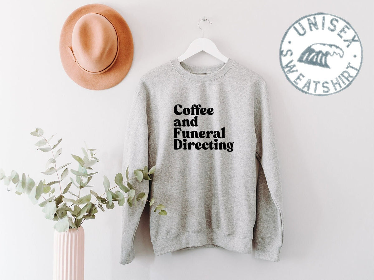 Funeral Director 1970s 70s Sweatshirt Funny Sweater Shirt Birthday Gifts for Men and Women Sweatshirt – Fan Favorite · Perfect For Daily Wear
