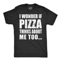Funny Pizza Shirt Mens Pizza Shirt Eats Too Much Funny Mens Shirt Pizza Party Tee Shirt I Wonder If Pizza Thinks About me Too Graphic Tee – Warm & Stylish · Perfect For Daily Wear