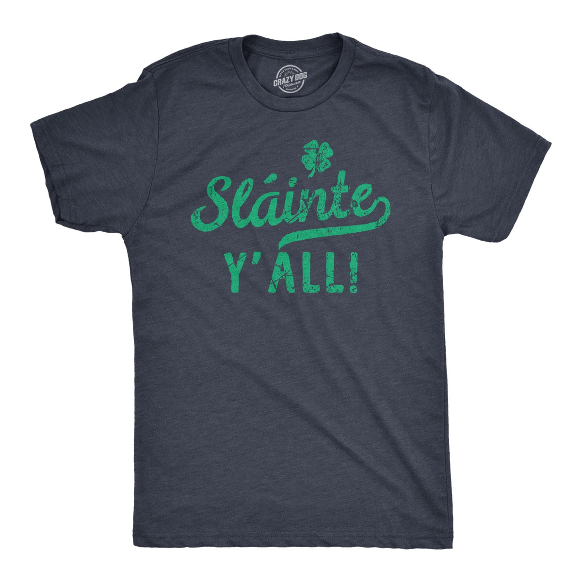 Slainte Y39all Cheers Y39all St Patricks Mens Shirt Shamrock Shirt Clover Shirt Funny Shirts Drinking Shirt Offensive Shirts Southern Graphic Tee – Everyday Comfort · High-Quality Print