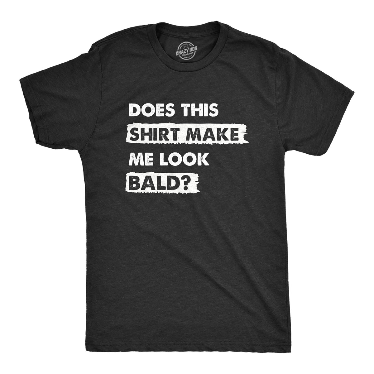 Funny Fathers Day Gift Does This Shirt Make Me Look Bald Funny Dad T Shirt Bald Shirts Funny T Shirt For Dad Dad Jokes Father39s Day Graphic Tee – Easygoing Wear · Perfect For Daily Wear