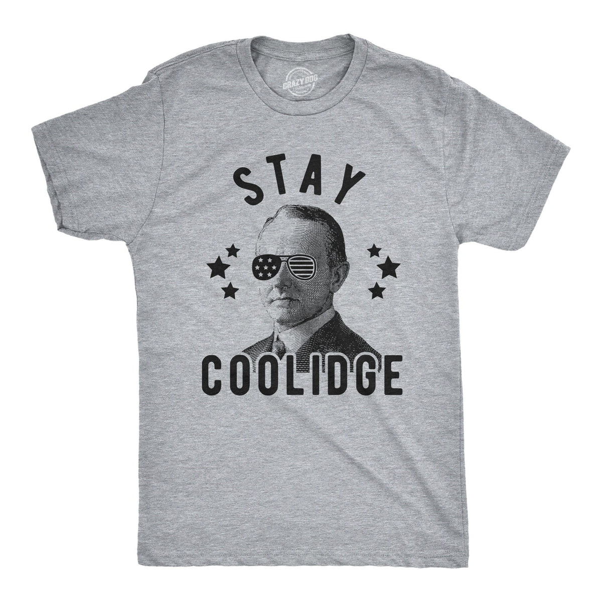 Mens Stay Coolidge Tshirt Independence Day Shirt 4th Of July Shirt America Murica Shirt Calvin Coolidge Funny President Tshirts Graphic Tee – Premium Graphic · High-Quality Print