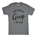 Sounds Gay I39m In Pride Month LGBT Gay Mens Shirt Mens Cute Shirt Unisex Shirts Trendy Shirts Pride Shirts Funny Shirts Graphic Tee – Fan Favorite · Perfect For Daily Wear