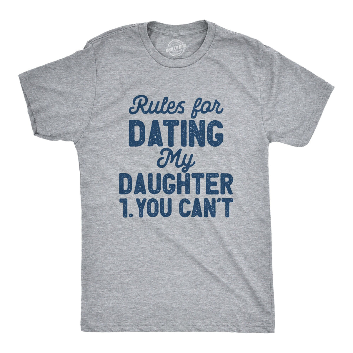 Rules For Dating My Daughter You Cant Dad Daughter Shirt Funny Mens Tshirt Tshirt for Dads Fathers Day Gift Dad of Daughters Shirt Graphic Tee – Fan Favorite · Trending Graphic Apparel