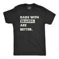 Dads With Beards Are Better Shirt Mens Funny Shirt Tee For Dad Fathers Day Gift Best Dad Shirt New Daddy Shirt New Daddy Shirts Graphic Tee – Soft Feel · High-Quality Print