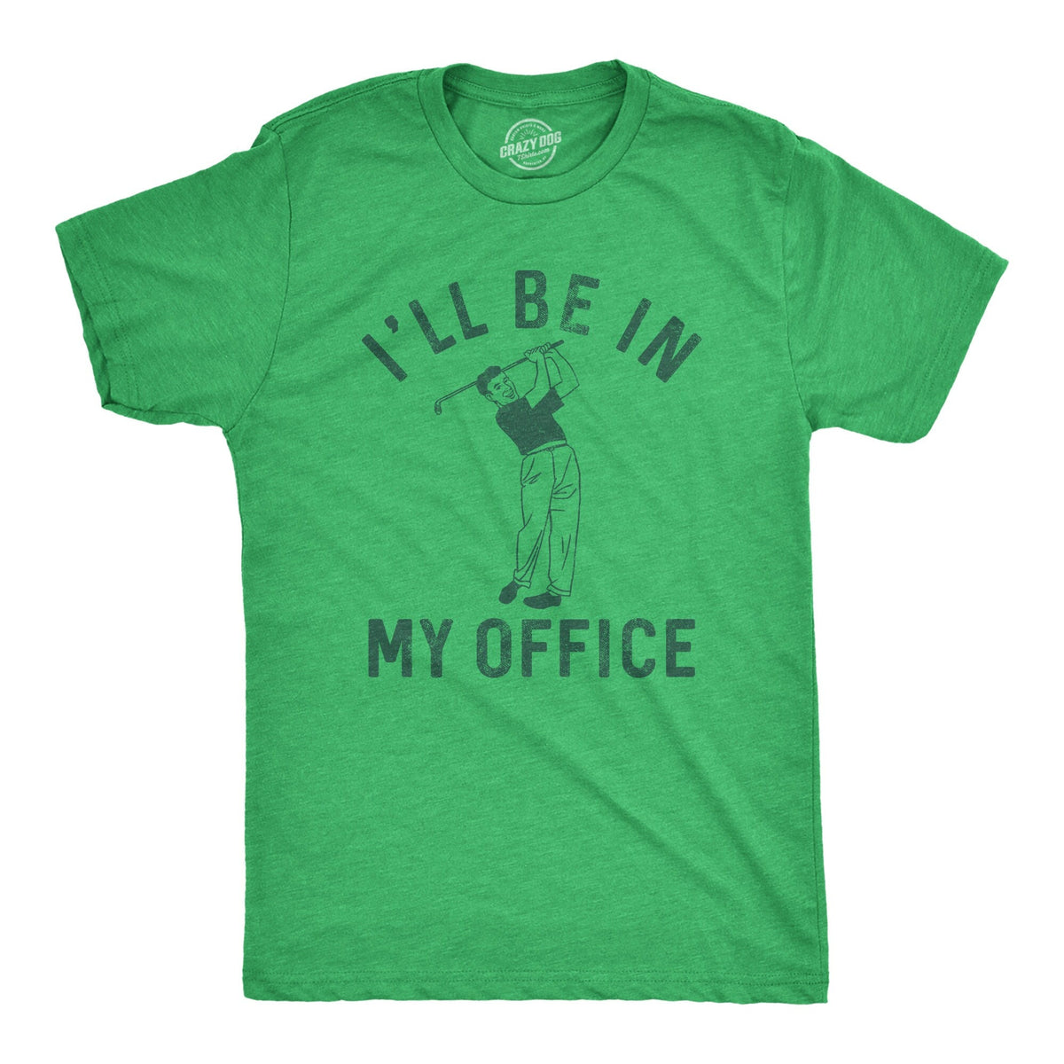 Funny Joke Golf Shirt Golfing Dad Golfer Humor Shirt With Sayings Rude Offensive Gifts For Golfers I39ll Be In My Office Golf Course Graphic Tee – Bold Style · Top Pick For Any Outfit