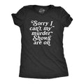 Sorry I Can39t My Murder Shows Are On True Crime Shirt Murderino Shirts Murder Shirts True Crime Lover Gifts Knife Shirts Graphic Tee – Easygoing Wear · Must-Have Style