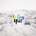I39m Gay Y39all Coffee Mug Humorous Caffeine Mugs Funny Coffee Mugs Sarcastic Mugs Pride Month Pride Lover Gifts Rainbow Gifts Graphic Tee – Aesthetic Look · Must-Have Style