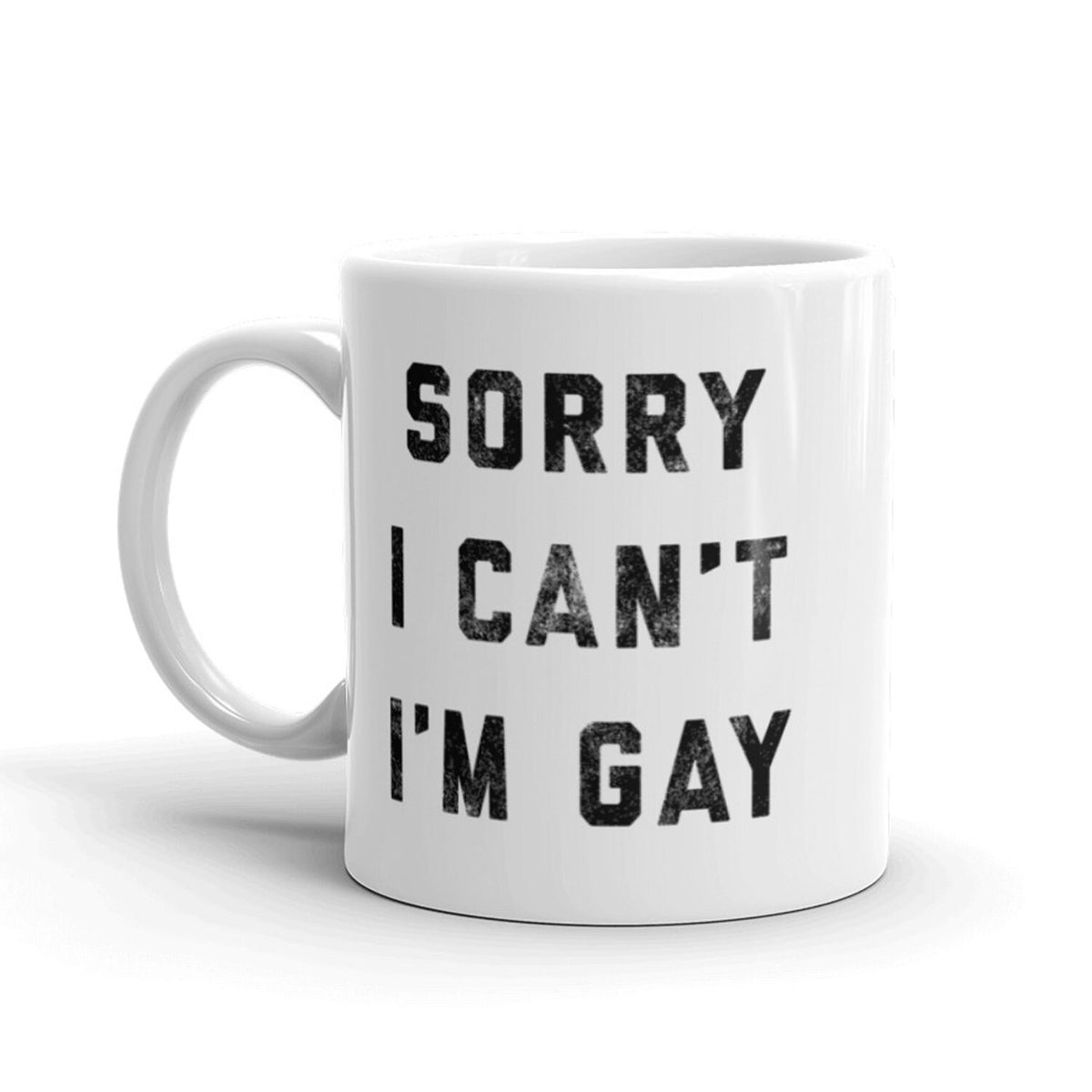 Sorry I Can39t I39m Gay Coffee Mug Humorous Caffeine Mugs Funny Coffee Mugs Sarcastic Mugs Pride Month Pride Lover Gifts Rainbow Gifts Graphic Tee – Cozy Vibes · Perfect For Daily Wear