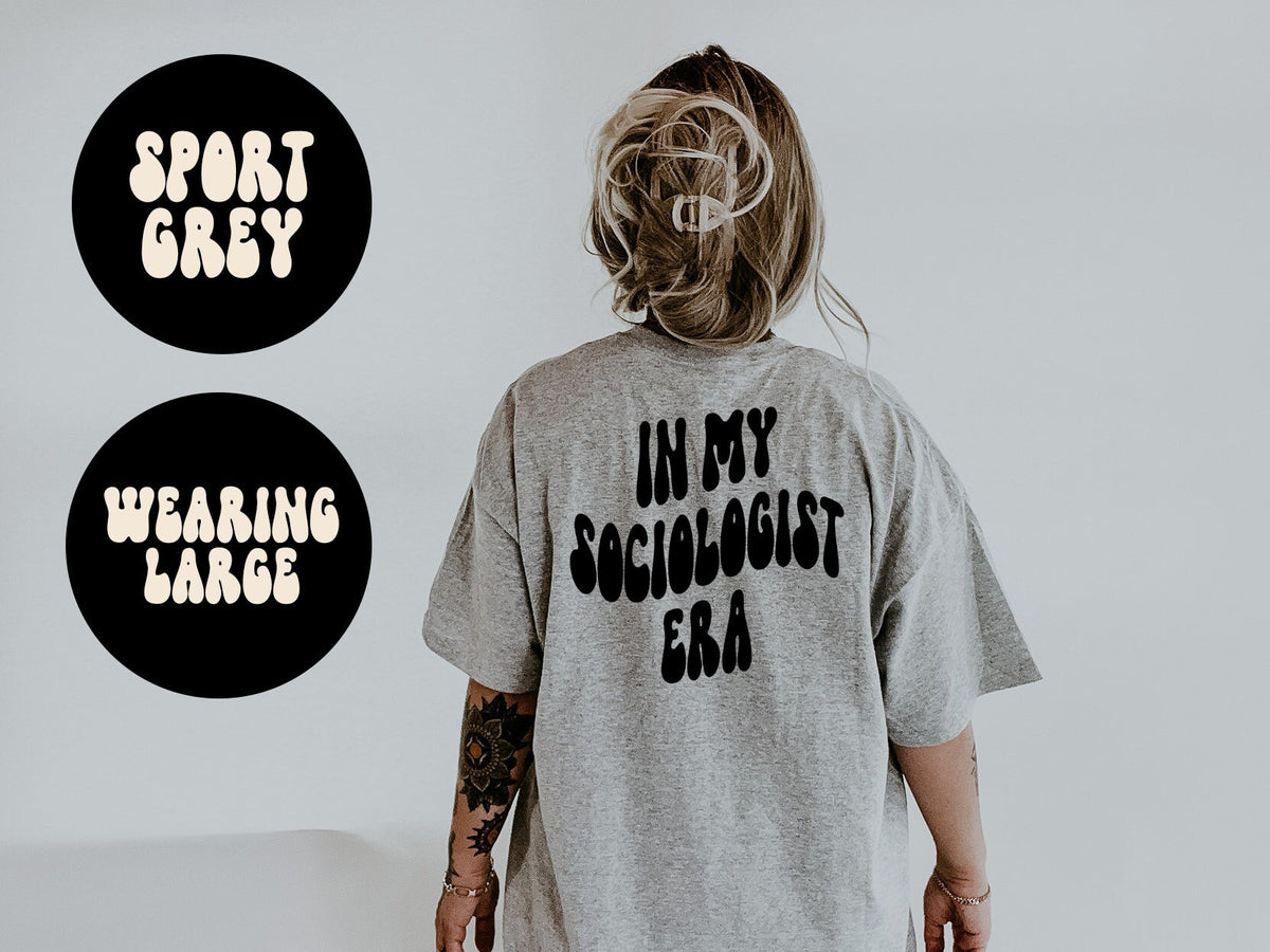 Sociologist Sociology Graduation BACK PRINT Shirt Gifts Tshirt Tees TShirt Unisex Funny Graphic Tee – Easygoing Wear · Great Gift For Fans