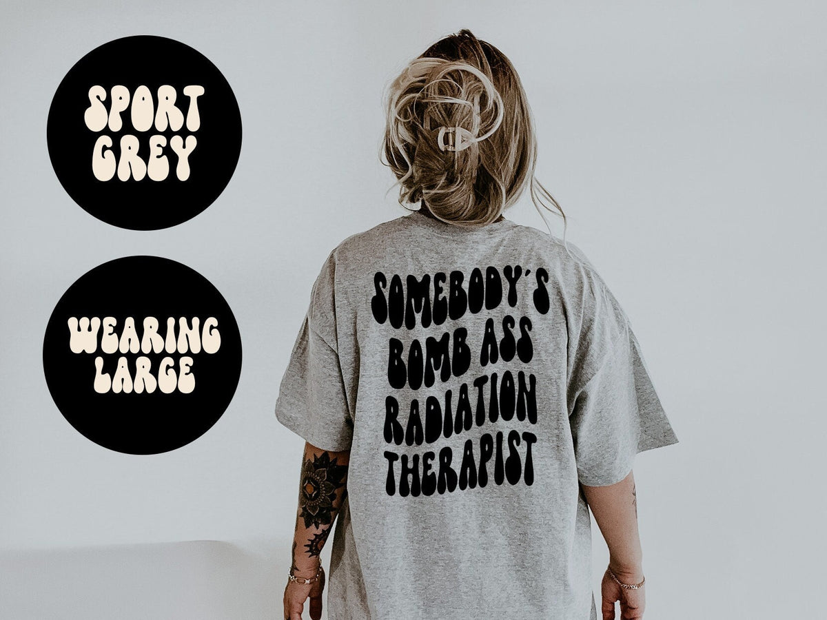 Radiation therapist Graduation BACK PRINT Shirt Gifts Tshirt Tees TShirt Unisex Funny Graphic Tee – Cozy Vibes · Perfect For Daily Wear