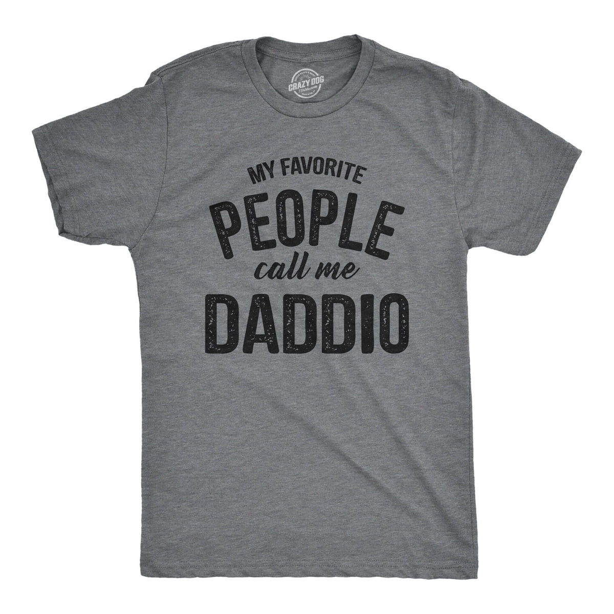 Funny Daddy Shirt Gift For Dad Fathers Day Shirt Funny Shirt For Dad My Favorite People Call Me Daddio Fathers Day Gift Graphic Tee – Soft Feel · Great Gift For Fans