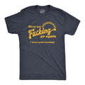 Here We Fucking Go Again I Mean Good Morning Hate Work Social Anxiety Sarcastic Shirts Funny Shirts Funny Mens Shirt Offensive Shirt Graphic Tee – Soft Feel · Great Gift For Fans