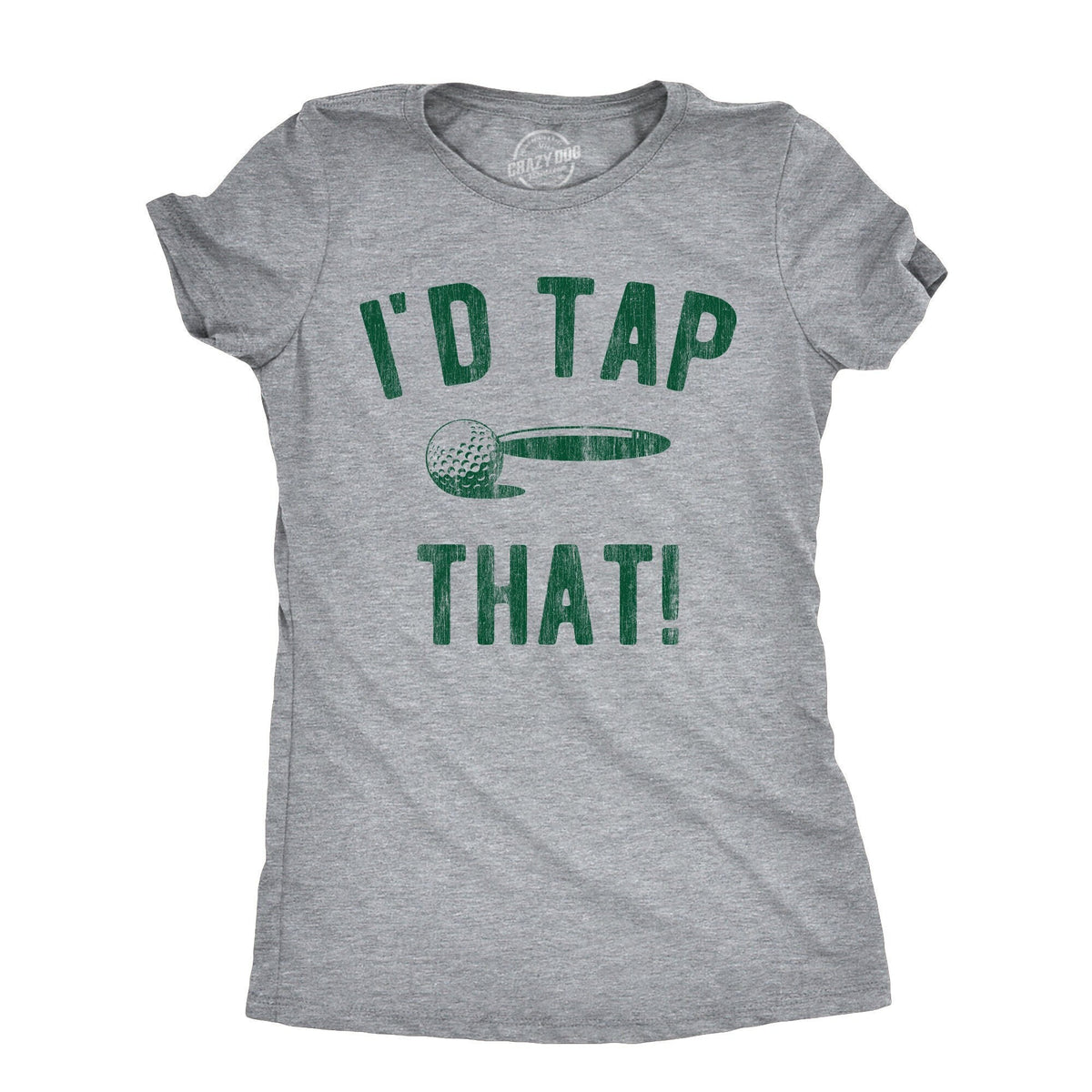 Funny Joke Golf Shirt Golfing T Shirt Women Mom Golfer Humor TShirt Rude Offensive Gifts For Golfers Putting Shirts I39d Tap That Graphic Tee – Warm & Stylish · Must-Have Style