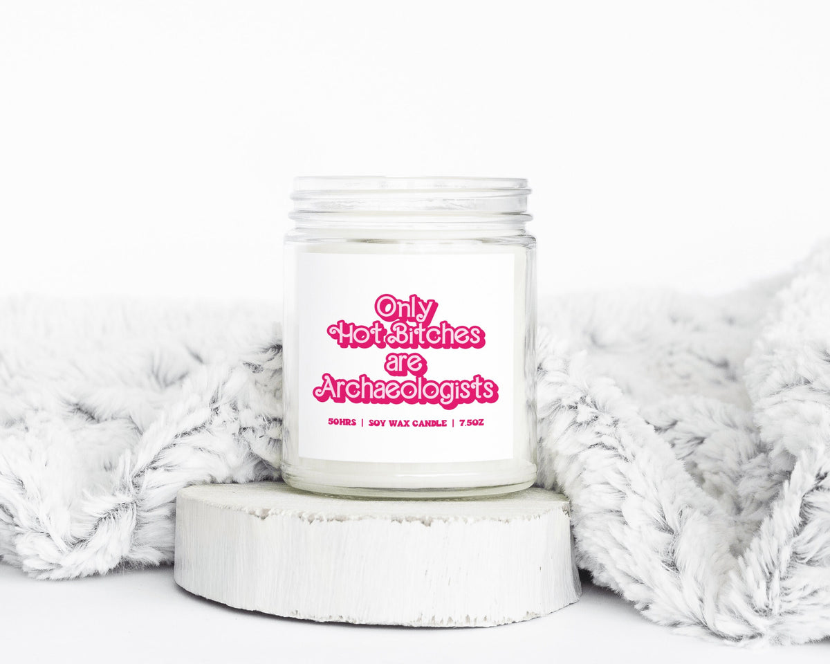 Archaeology Archaeologist Graduation Hot Bitches Gifts Funny Candle Housewarming Soy Wax Scented Decor Graphic Tee – Premium Graphic · Top Pick For Any Outfit