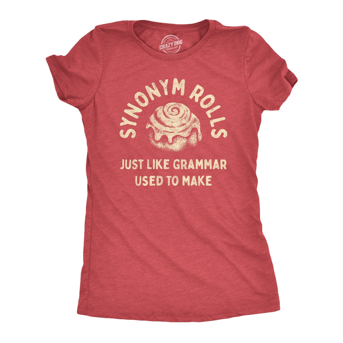Synonym Rolls Just Like Grammar Used To Make Gifts For Teachers Teacher Gift Back to School Pun T Shirt Gift for English Teacher Graphic Tee – Fan Favorite · Trending Graphic Apparel