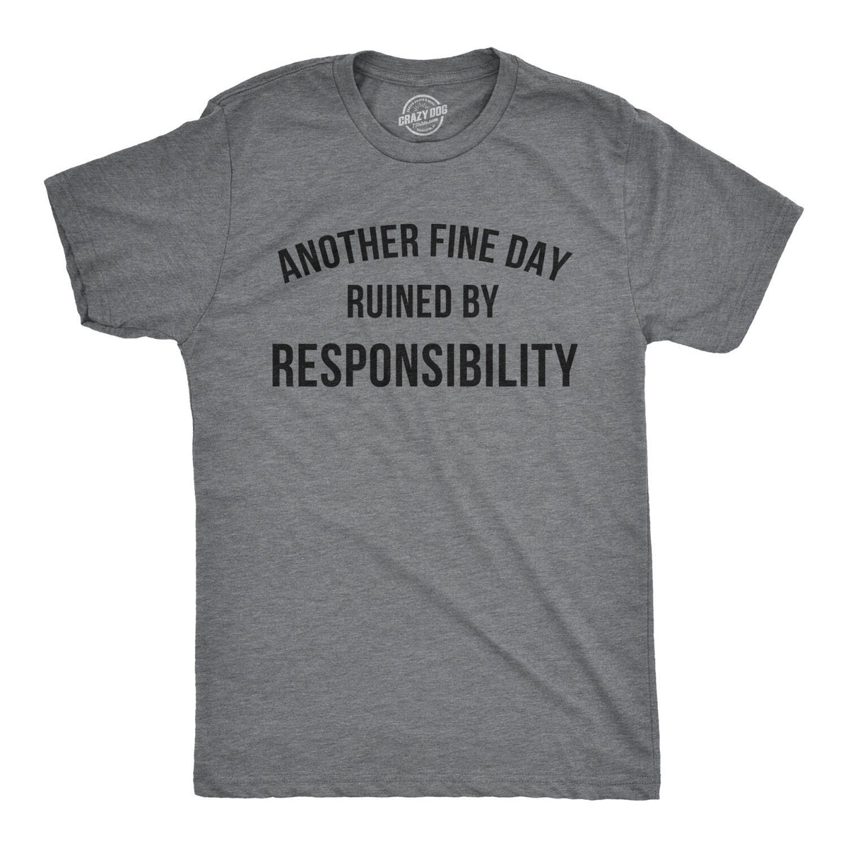 Another Fine Day Ruined By Responsibility Dad Shirts Kid39s Taxi Funny Shirts Sarcastic shirt Funny Shirt Unisex Shirts Gift For Dad Graphic Tee – Everyday Comfort · Top Pick For Any Outfit