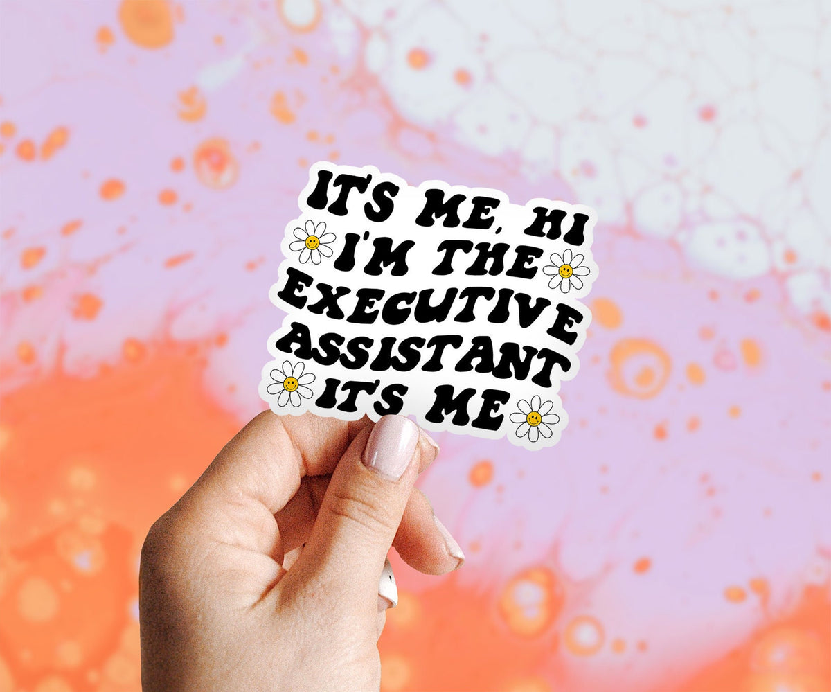Executive assistant Sticker Gifts Kiss Cut For Laptop Funny Vinyl Sticker Women Men Him Her Graphic Tee – Feel-Good Design · Great Gift For Fans