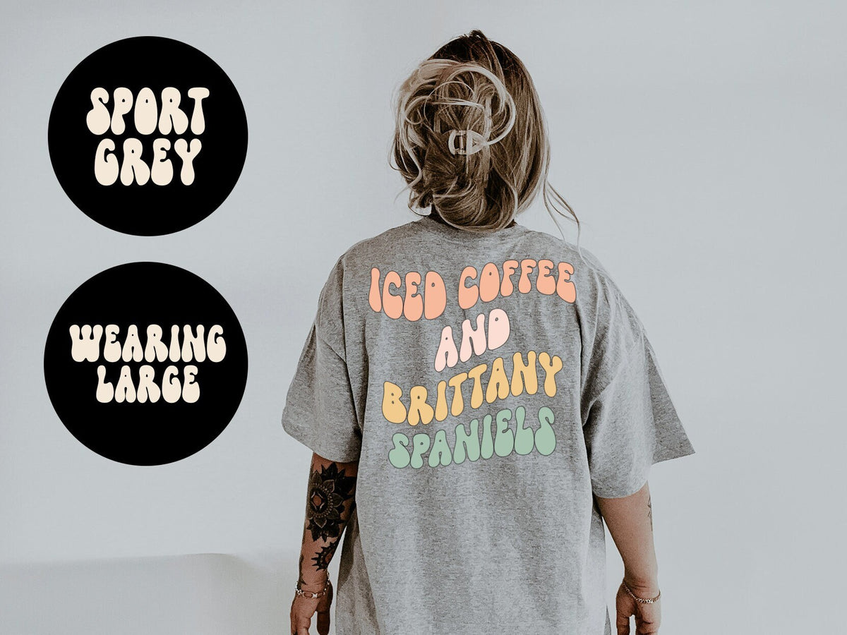 Brittany Spaniel Dog Mom BACK PRINT Shirt Gifts Tshirt Tees TShirt Unisex Funny Graphic Tee – Fan Favorite · Top Pick For Any Outfit